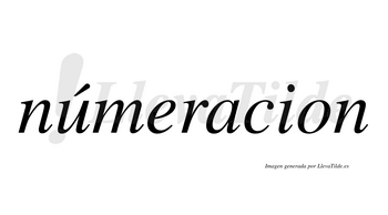 Númeracion  lleva tilde con vocal tónica en la «u»