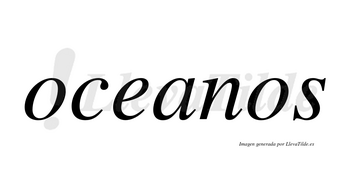 Oceanos no lleva tilde con vocal tónica en la «a»