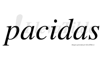 Pacidas  no lleva tilde con vocal tónica en la «i»