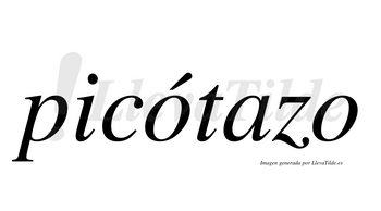 Picótazo  lleva tilde con vocal tónica en la primera «o»