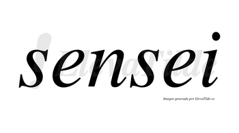 Sensei  no lleva tilde con vocal tónica en la primera «e»