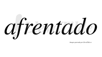 Afrentado no lleva tilde con vocal tónica en la segunda «a»