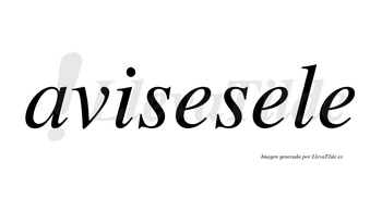 Avisesele no lleva tilde con vocal tónica en la segunda «e»