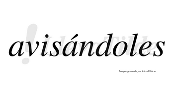 Avisándoles  lleva tilde con vocal tónica en la segunda «a»