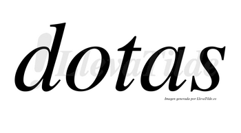 Dotas no lleva tilde con vocal tónica en la «o»