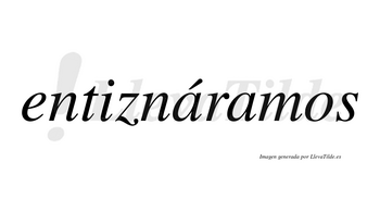 Entiznáramos  lleva tilde con vocal tónica en la primera «a»