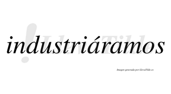 Industriáramos  lleva tilde con vocal tónica en la primera «a»