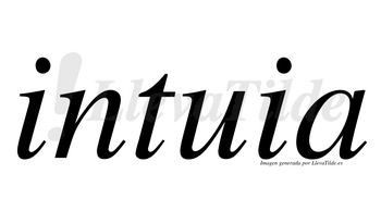 Intuia  no lleva tilde con vocal tónica en la primera «i»