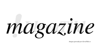 Magazine no lleva tilde con vocal tónica en la «i»