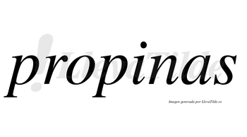 Propinas  no lleva tilde con vocal tónica en la «i»