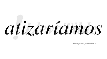 Atizaríamos  lleva tilde con vocal tónica en la segunda «i»