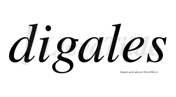 Digales no lleva tilde con vocal tónica en la «a»