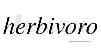 Herbivoro  no lleva tilde con vocal tónica en la primera «o»