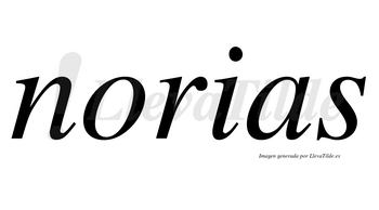 Norias no lleva tilde con vocal tónica en la «o»