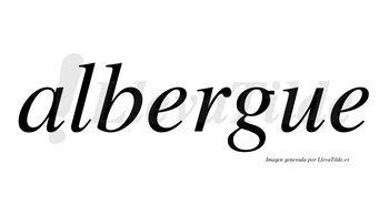 Albergue  no lleva tilde con vocal tónica en la primera «e»
