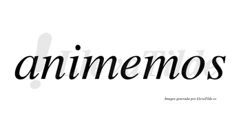 Animemos no lleva tilde con vocal tónica en la «e»