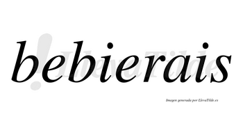 Bebierais  no lleva tilde con vocal tónica en la segunda «e»