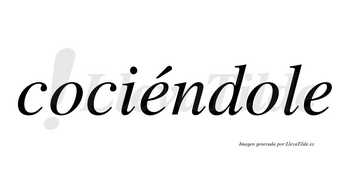 Cociéndole lleva tilde con vocal tónica en la primera «e»