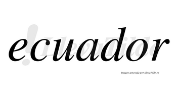 Ecuador  no lleva tilde con vocal tónica en la «o»