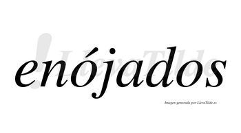 Enójados  lleva tilde con vocal tónica en la primera «o»