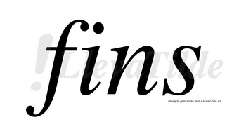 Fins no lleva tilde con vocal tónica en la «i»