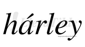 Hárley  lleva tilde con vocal tónica en la «a»