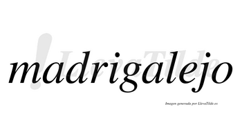 Madrigalejo  no lleva tilde con vocal tónica en la «e»