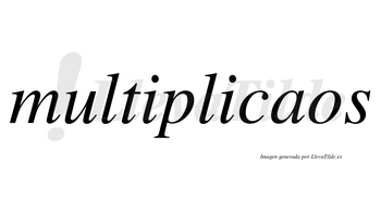Multiplicaos no lleva tilde con vocal tónica en la «a»