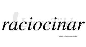 ¿Lleva tilde raciocinar? | LlevaTilde.es