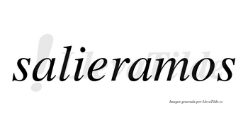 Salieramos no lleva tilde con vocal tónica en la segunda «a»