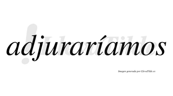 Adjuraríamos  lleva tilde con vocal tónica en la «i»