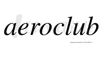 Aeroclub  no lleva tilde con vocal tónica en la «u»