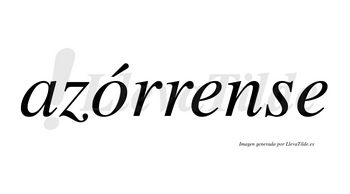 Azórrense  lleva tilde con vocal tónica en la «o»