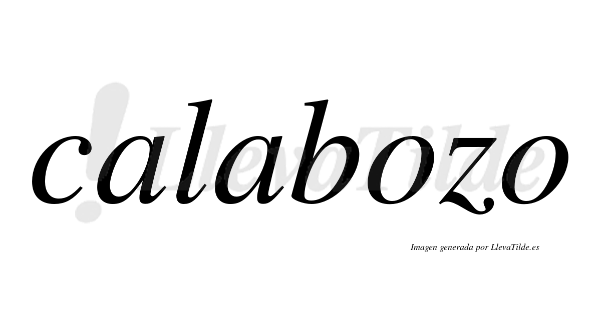 Calabozo  no lleva tilde con vocal tónica en la primera "o"