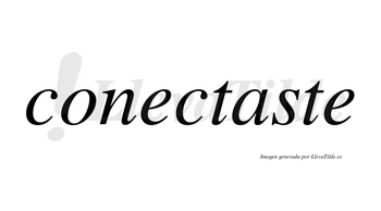 Conectaste no lleva tilde con vocal tónica en la «a»