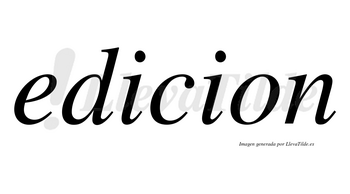 Edicion no lleva tilde con vocal tónica en la primera «i»