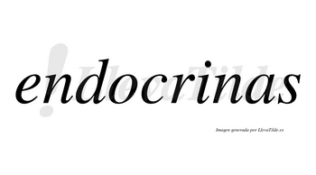 Endocrinas no lleva tilde con vocal tónica en la «i»