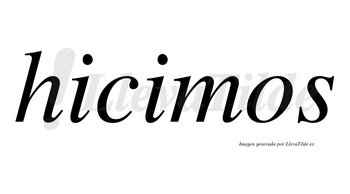 Hicimos  no lleva tilde con vocal tónica en la segunda «i»