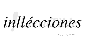 Inllécciones  lleva tilde con vocal tónica en la primera «e»