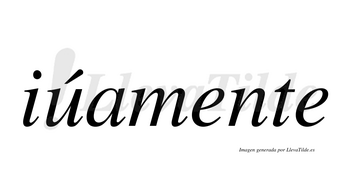 Iúamente  lleva tilde con vocal tónica en la «u»