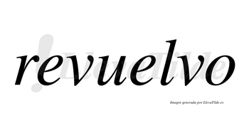 Revuelvo no lleva tilde con vocal tónica en la segunda «e»