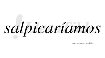 Salpicaríamos  lleva tilde con vocal tónica en la segunda «i»