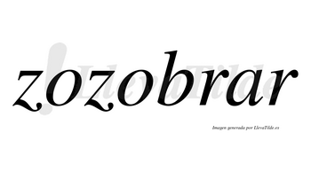 Zozobrar  no lleva tilde con vocal tónica en la «a»