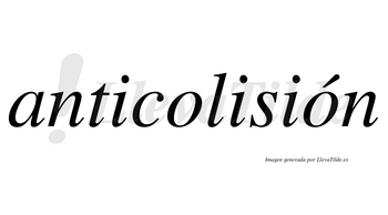 Anticolisión  lleva tilde con vocal tónica en la segunda «o»