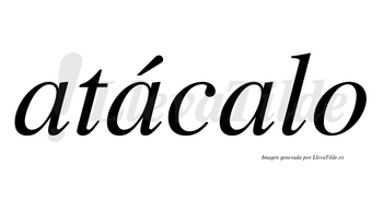 Atácalo  lleva tilde con vocal tónica en la segunda «a»