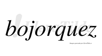 Bojorquez  no lleva tilde con vocal tónica en la «e»