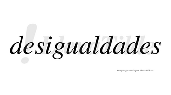 Desigualdades  no lleva tilde con vocal tónica en la segunda «a»