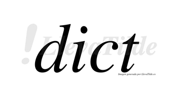 Dict  no lleva tilde con vocal tónica en la «i»