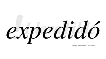 Expedidó  lleva tilde con vocal tónica en la «o»