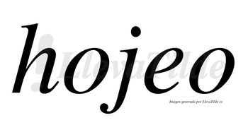 Hojeo  no lleva tilde con vocal tónica en la «e»